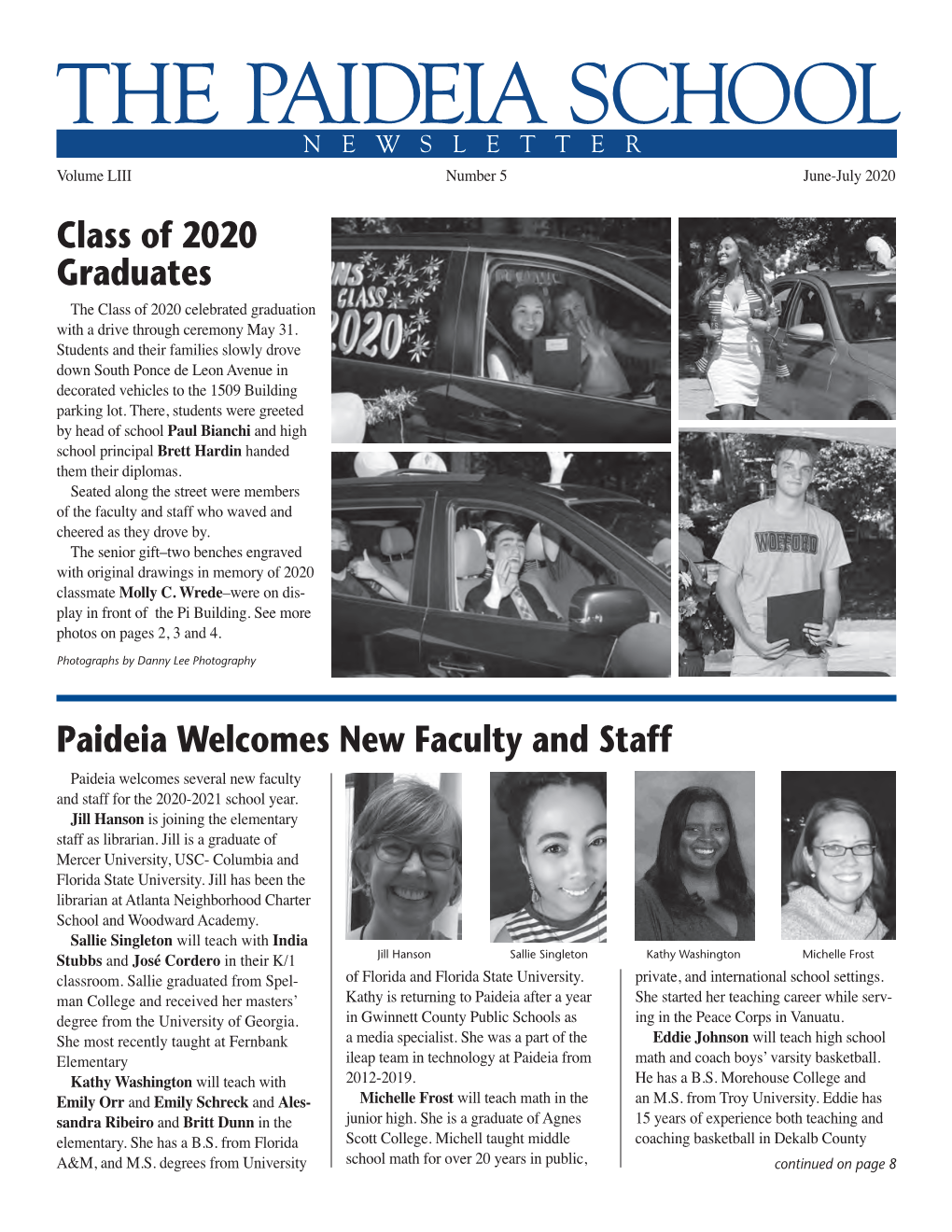 June-July 2020 Class of 2020 Graduates the Class of 2020 Celebrated Graduation with a Drive Through Ceremony May 31