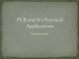 PCR and It's Practical Applications