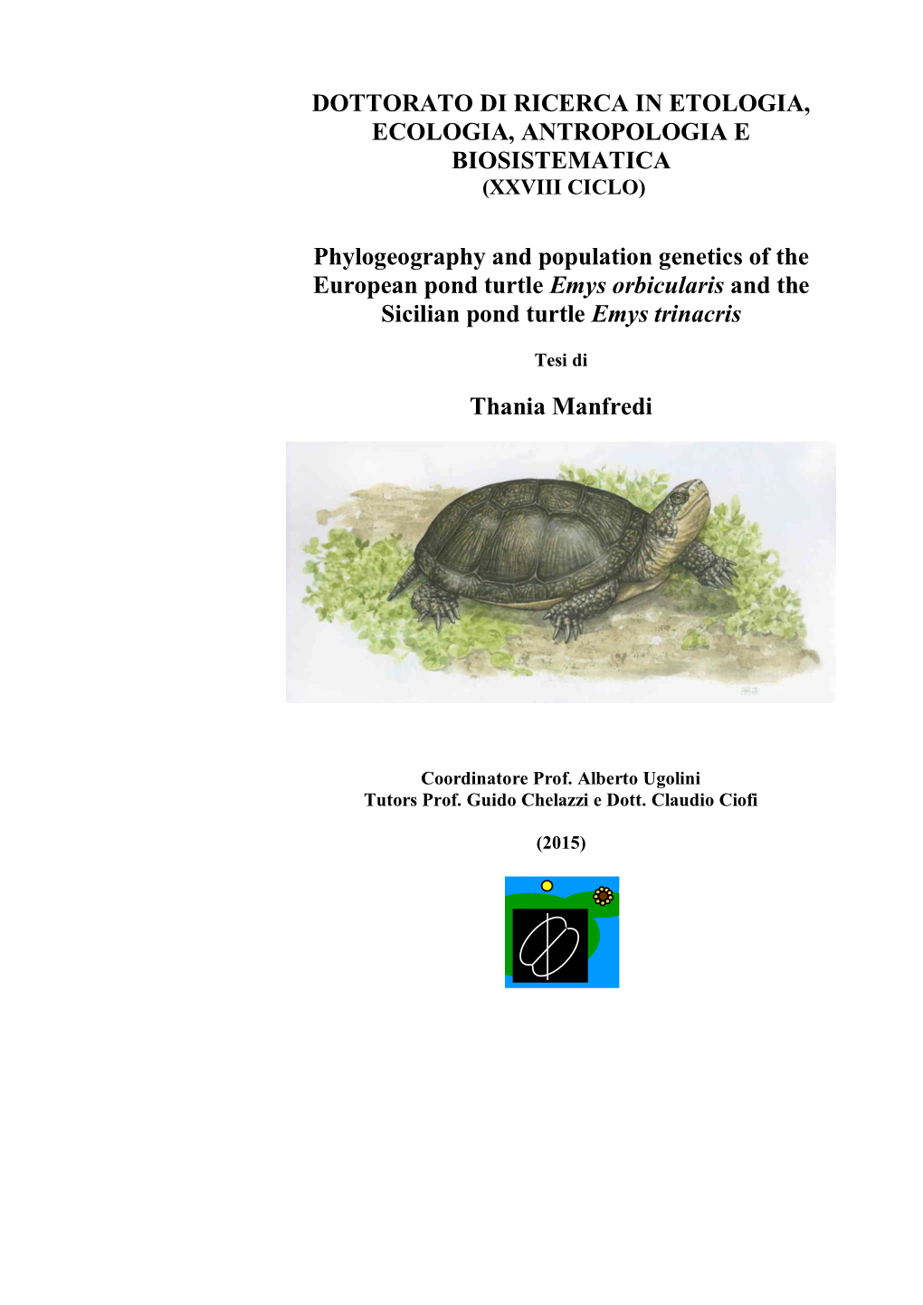 Phylogeography and Population Genetics of the European Pond Turtle Emys Orbicularis and the Sicilian Pond Turtle Emys Trinacris