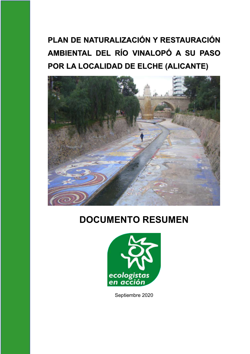 Plan De Naturalización Y Restauración Ambiental Del Río Vinalopó a Su Paso Por La Localidad De Elche (Alicante)