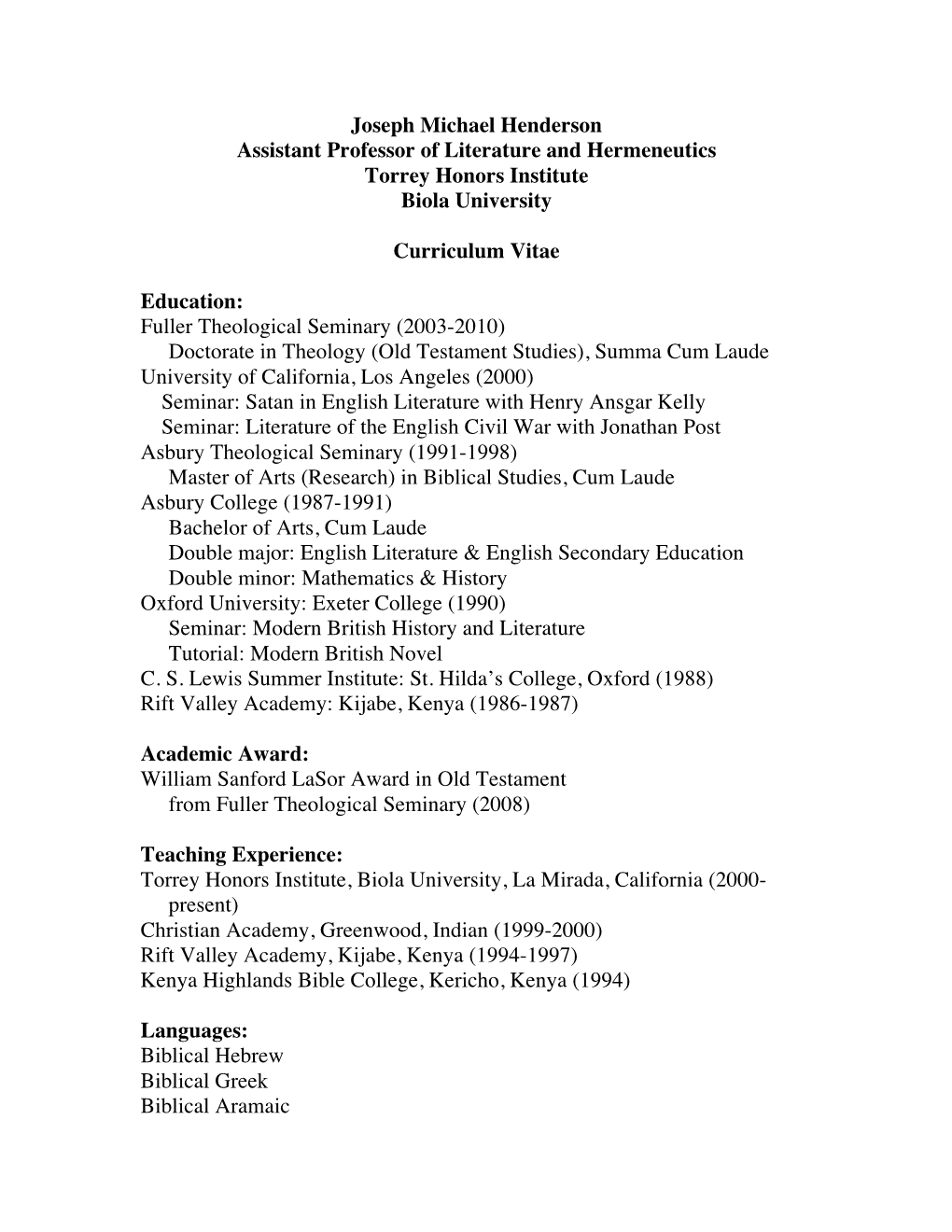 Joseph Michael Henderson Assistant Professor of Literature and Hermeneutics Torrey Honors Institute Biola University Curriculum