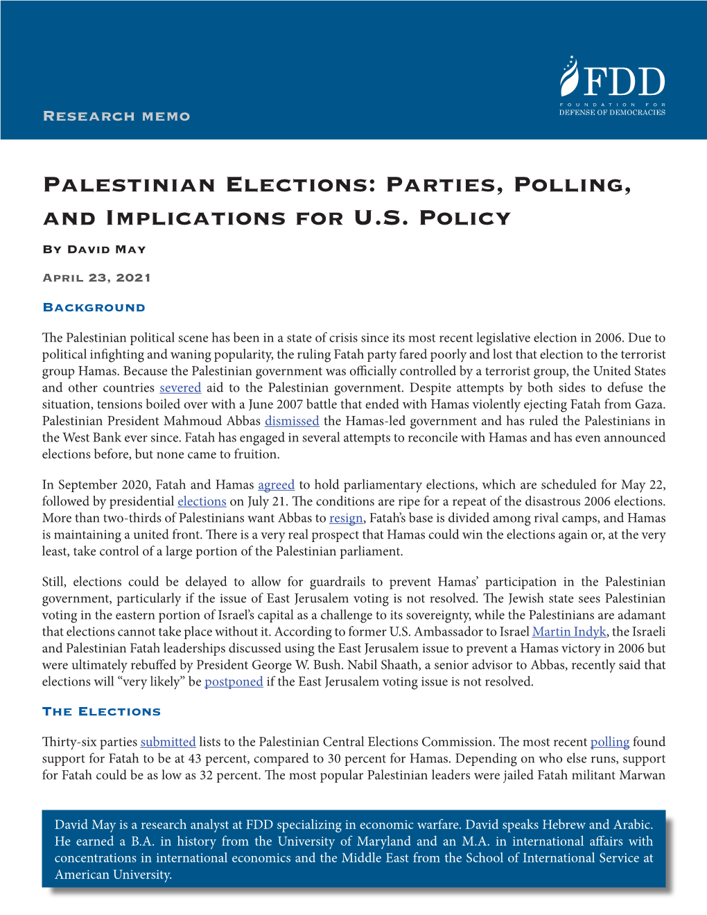 Palestinian Elections: Parties, Polling, and Implications for U.S. Policy by David May April 23, 2021 Background