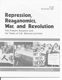 Repression, Reaganomics, War and Revolution. the Present Situation
