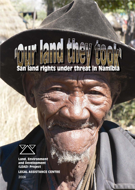 Our Land They Took”: San Land Rights Under Threat in Namibia