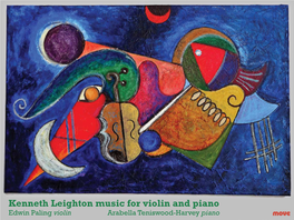 Kenneth Leighton Music for Violin and Piano Edwin Paling Violin Arabella Teniswood-Harvey Piano Sonata No