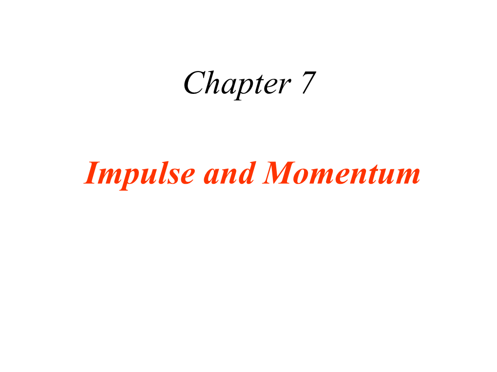 Impulse and Momentum What Is Momentum? Mass in Motion