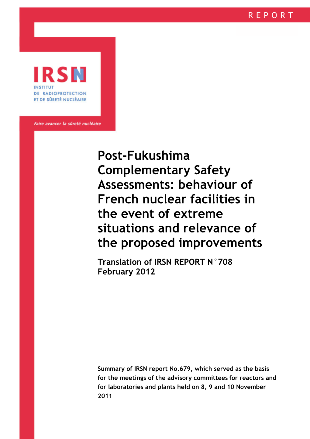 Behaviour of French Nuclear Facilities in the Event of Extreme Situations and Relevance of the Proposed Improvements