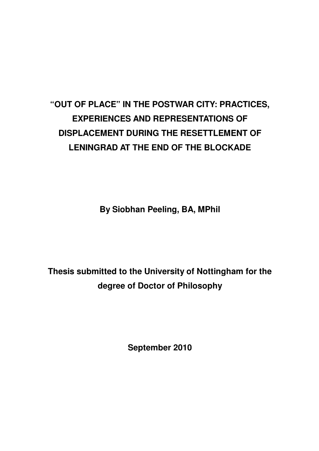 Out of Place” in the Postwar City: Practices, Experiences and Representations of Displacement During the Resettlement of Leningrad at the End of the Blockade