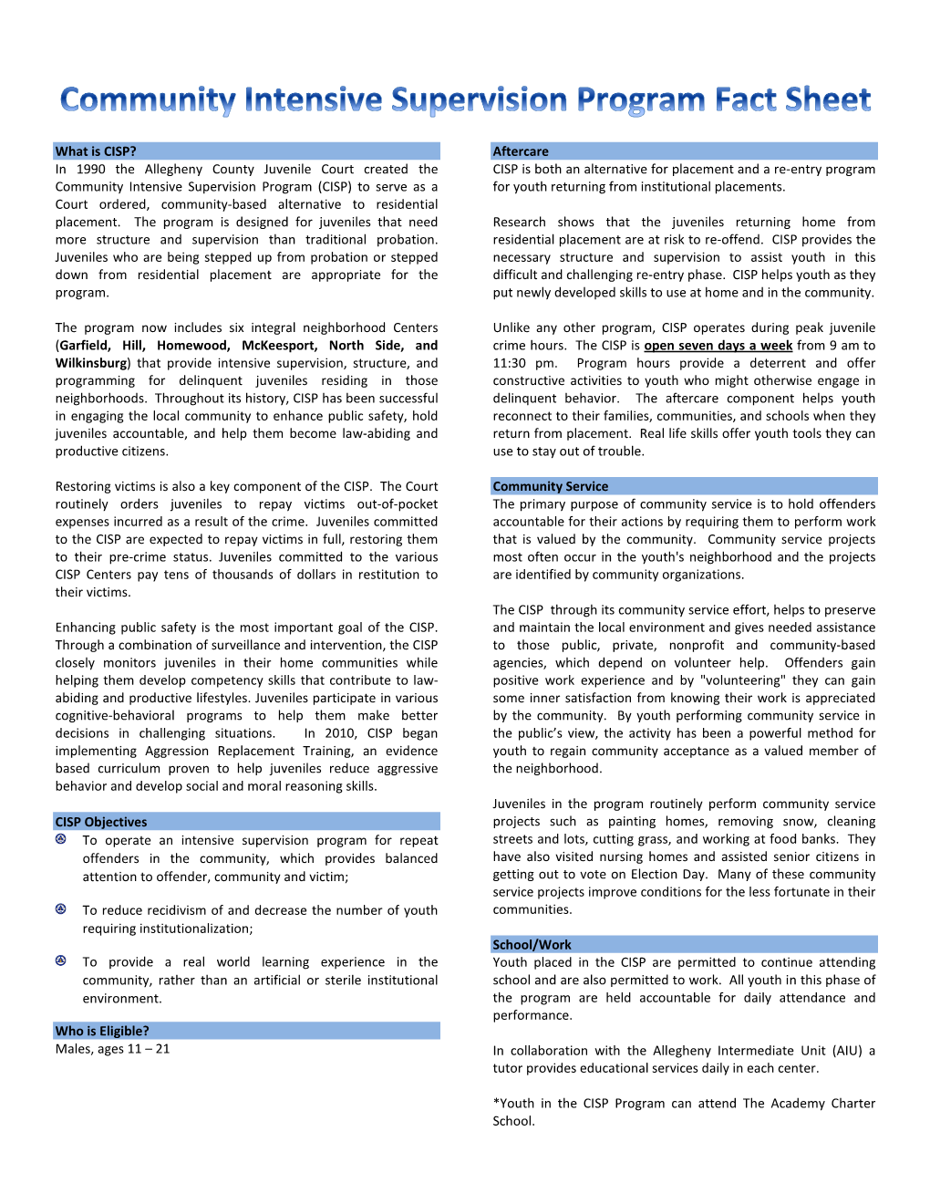 What Is CISP? in 1990 the Allegheny County Juvenile Court Created the Community Intensive Supervision Program (CISP) to Serve As