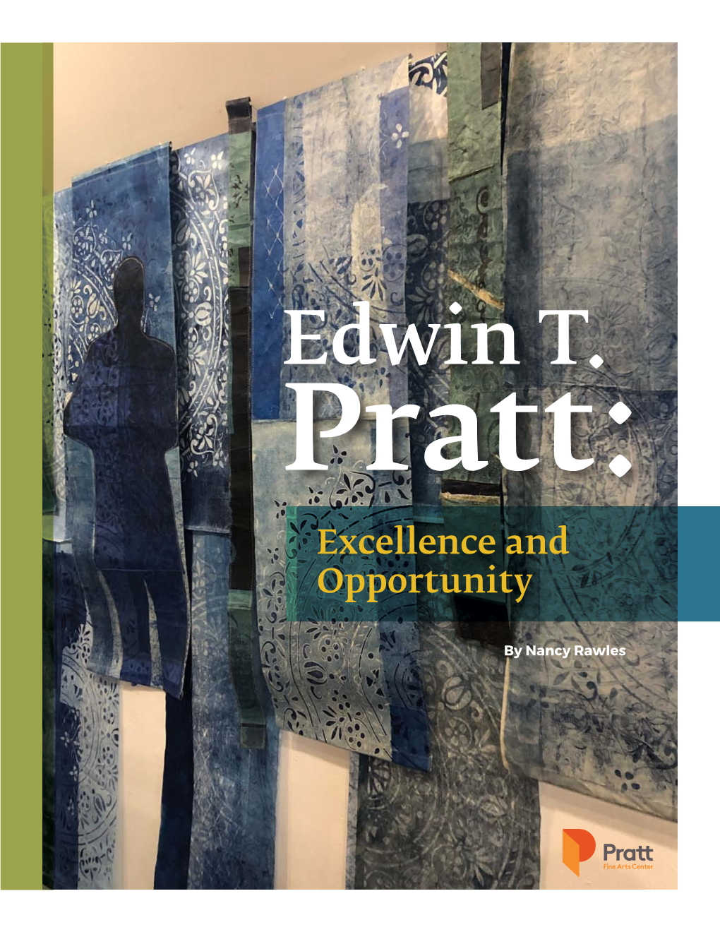Edwin T. Pratt: Excellence and Opportunity