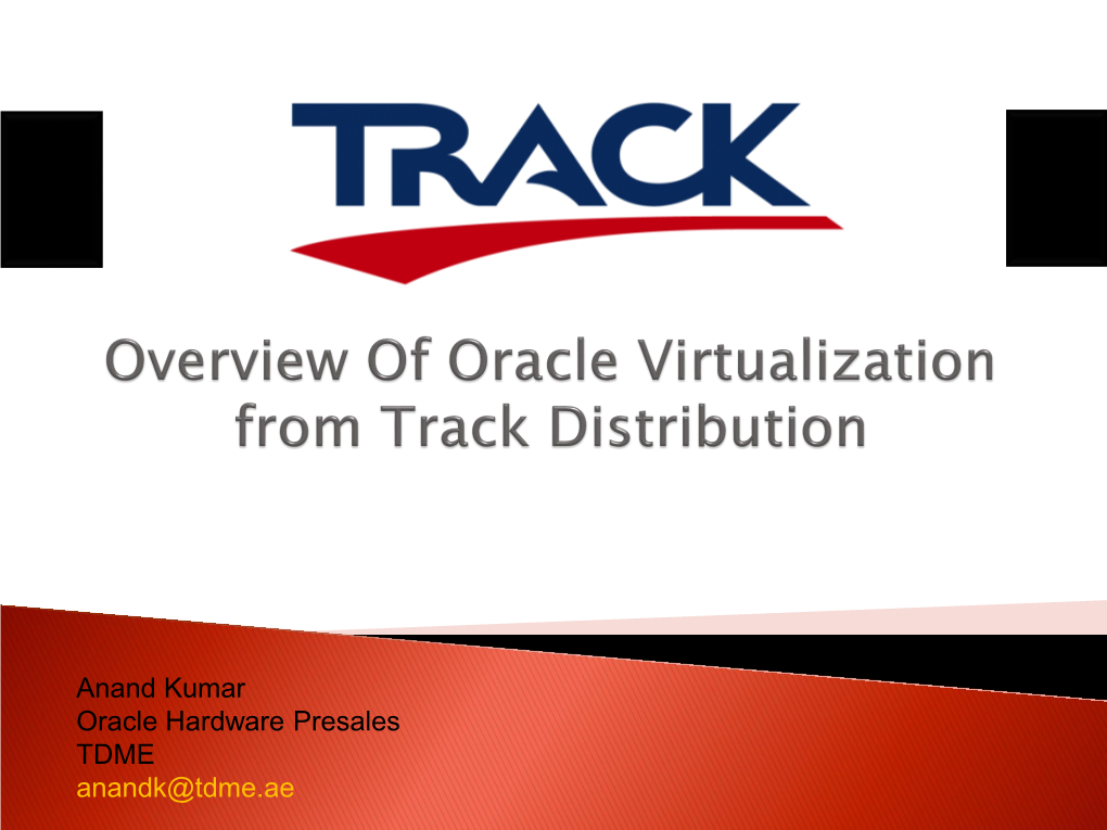 Oracle Hardware Presales TDME Anandk@Tdme.Ae  Introduction