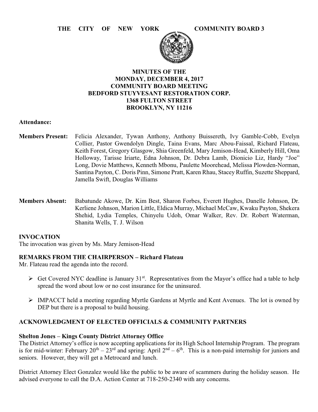 The City of New York Community Board 3 Minutes of the Monday, December 4, 2017 Community Board Meeting Bedford Stuyvesant Restor