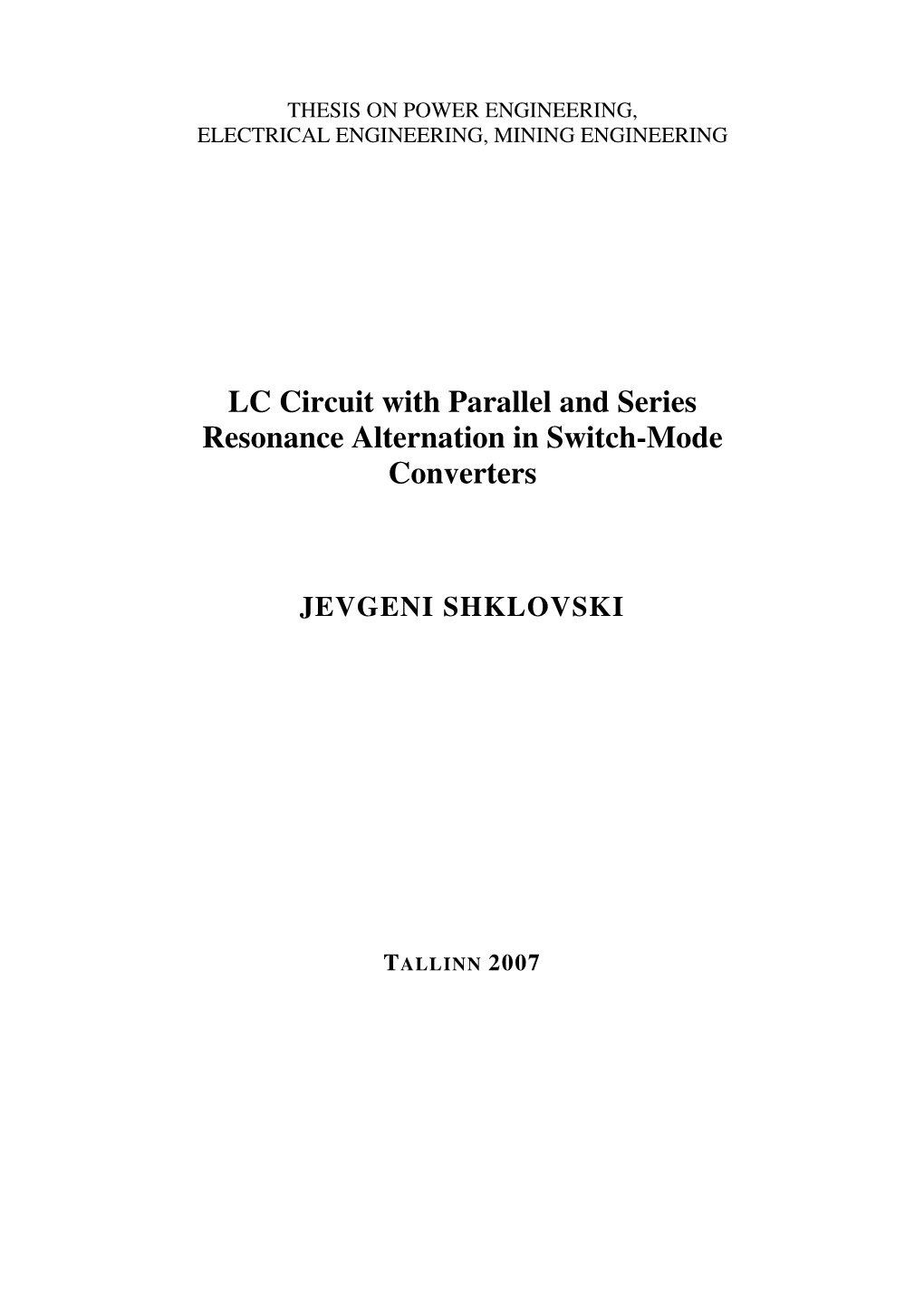 LC Circuit with Parallel and Series Resonance Alternation in Switch-Mode Converters