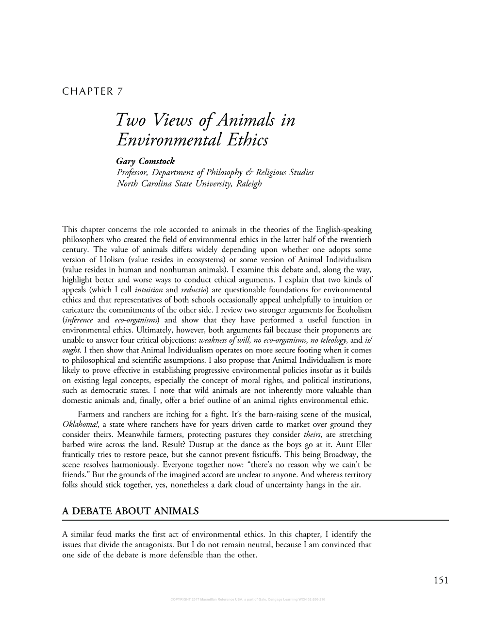 Two Views of Animals in Environmental Ethics Gary Comstock Professor, Department of Philosophy & Religious Studies North Carolina State University, Raleigh