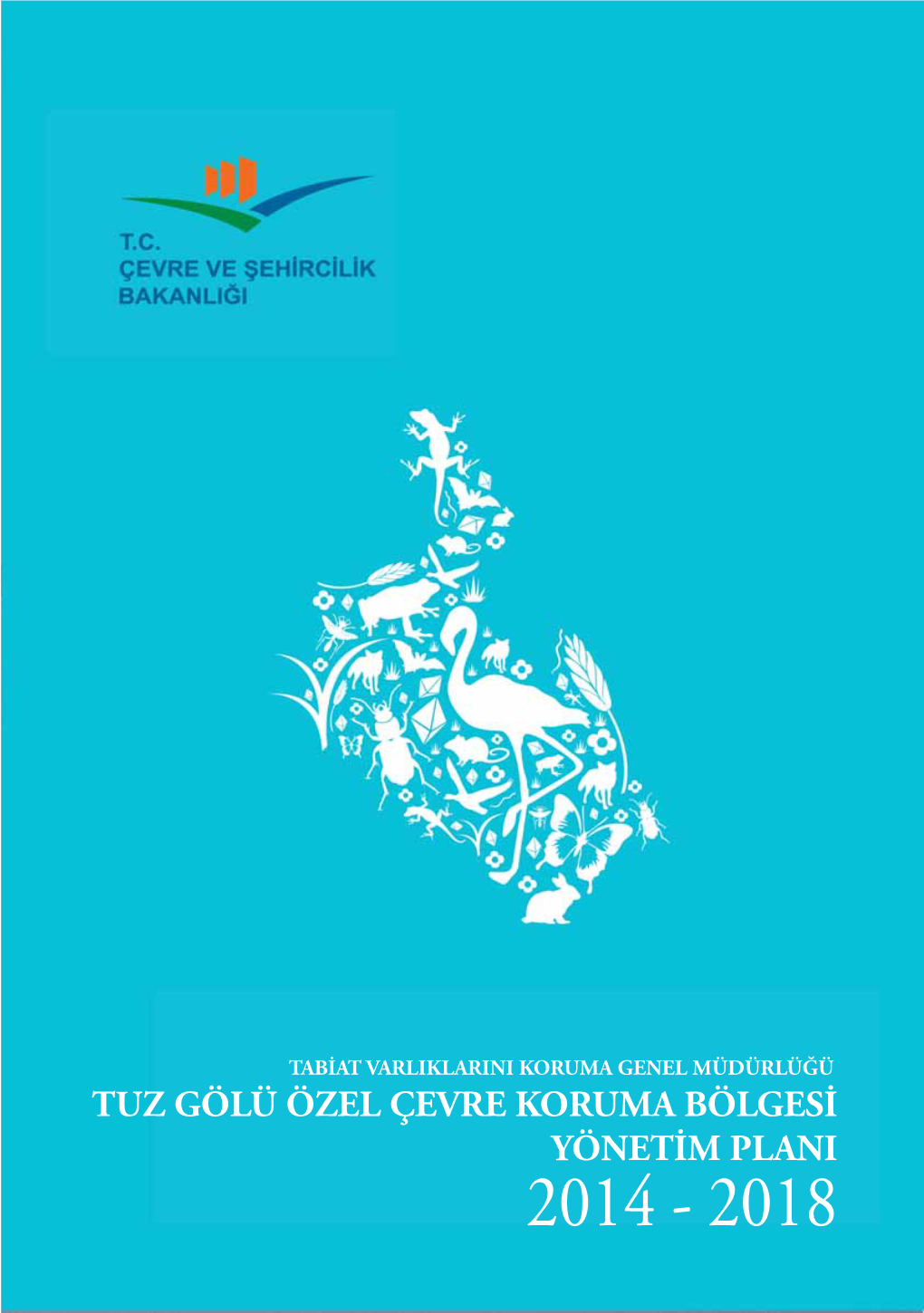 Tuz Gölü Özel Çevre Koruma Bölgesi Yönetim Plani 2014 - 2018