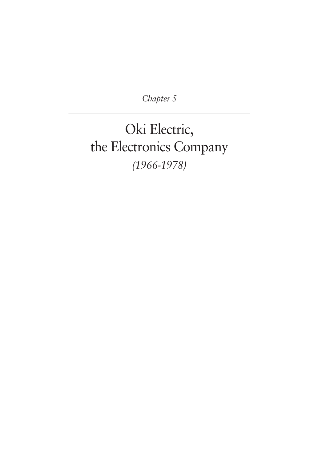 Chapter 5. Oki Electric, the Electronics Company