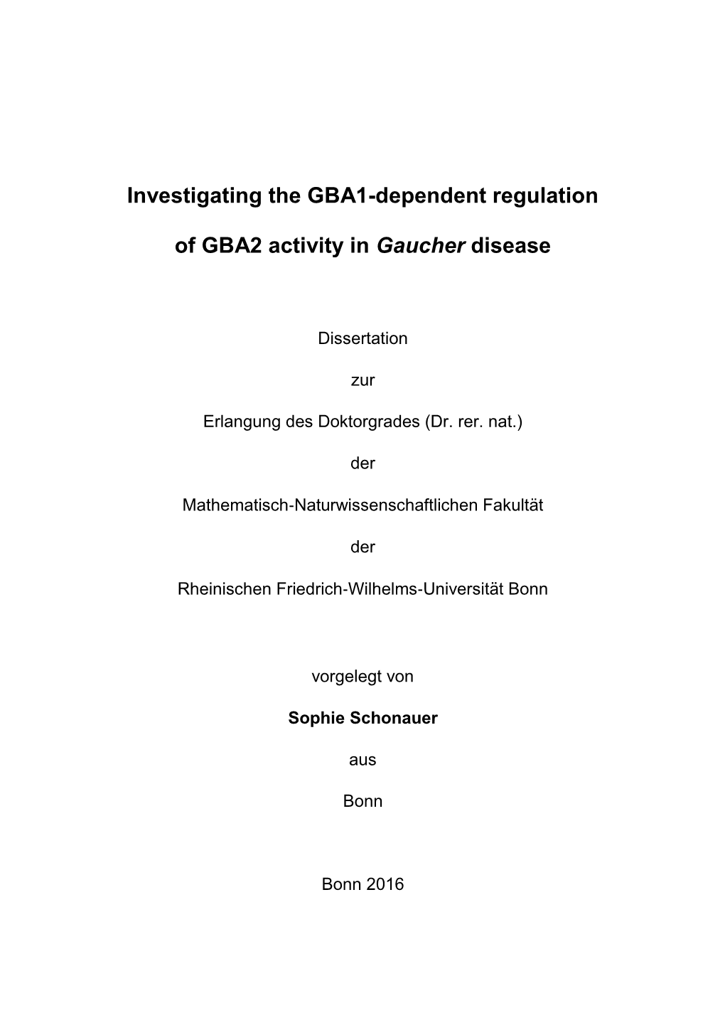 Investigating the GBA1-Dependent Regulation of GBA2 Activity in Gaucher Disease