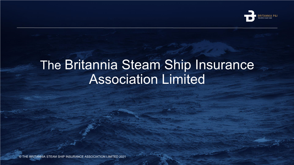 The Britannia Steam Ship Insurance Association Limited