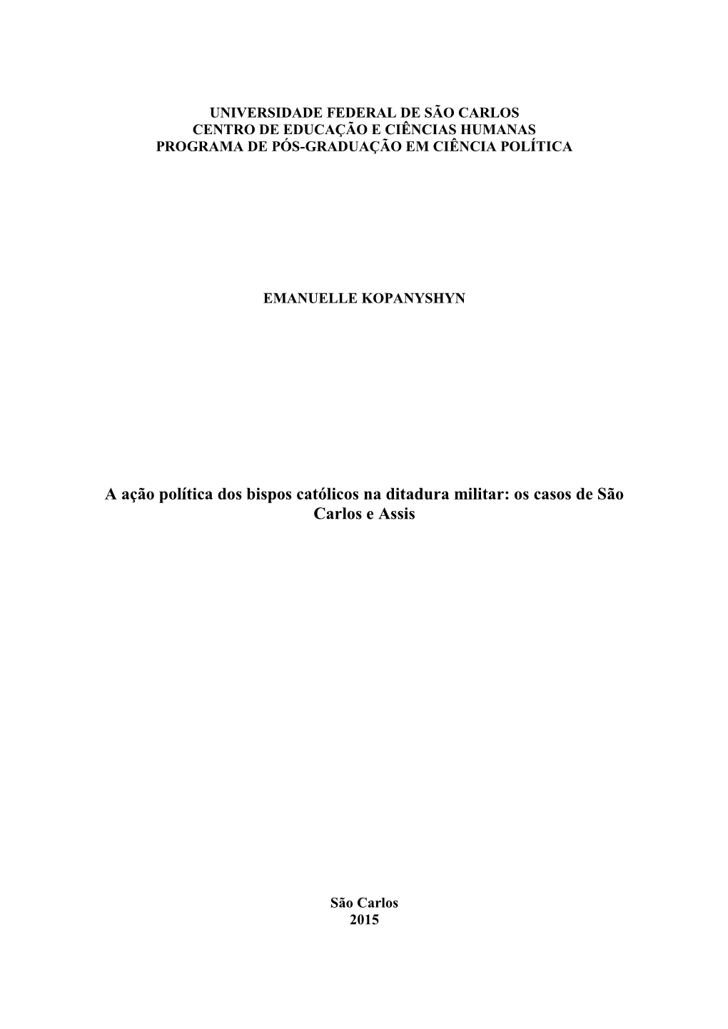 A Ação Política Dos Bispos Católicos Na Ditadura Militar: Os Casos De São Carlos E Assis