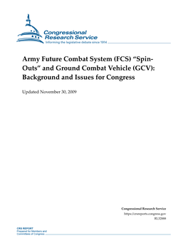 Army Future Combat System (FCS) “Spin- Outs” and Ground Combat Vehicle (GCV): Background and Issues for Congress