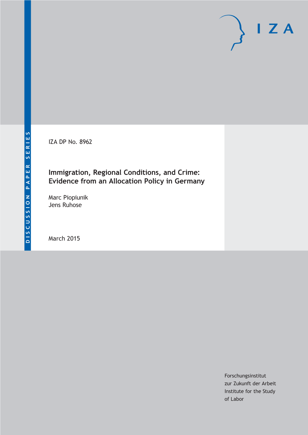 Immigration, Regional Conditions, and Crime: Evidence from an Allocation Policy in Germany