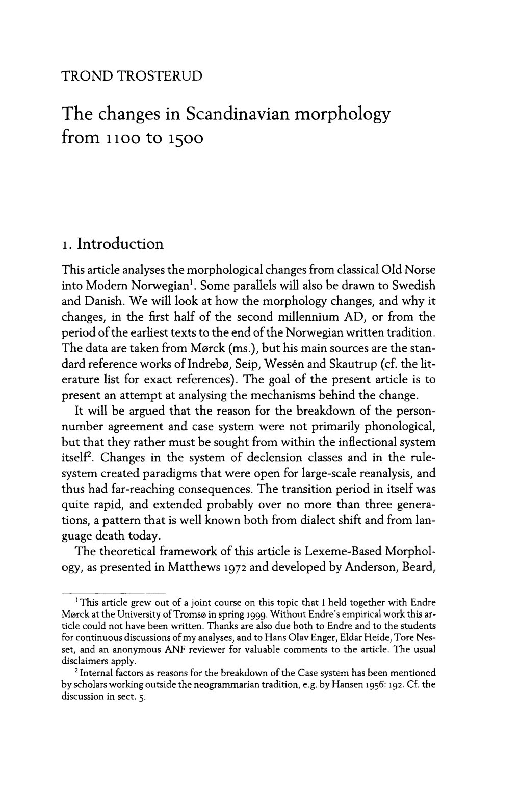 The Changes in Scandinavian Morphology from Lioo to 1500