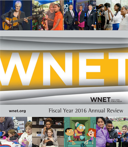 Fiscal Year 2016 Annual Review MESSAGE from the PRESIDENT + CEO