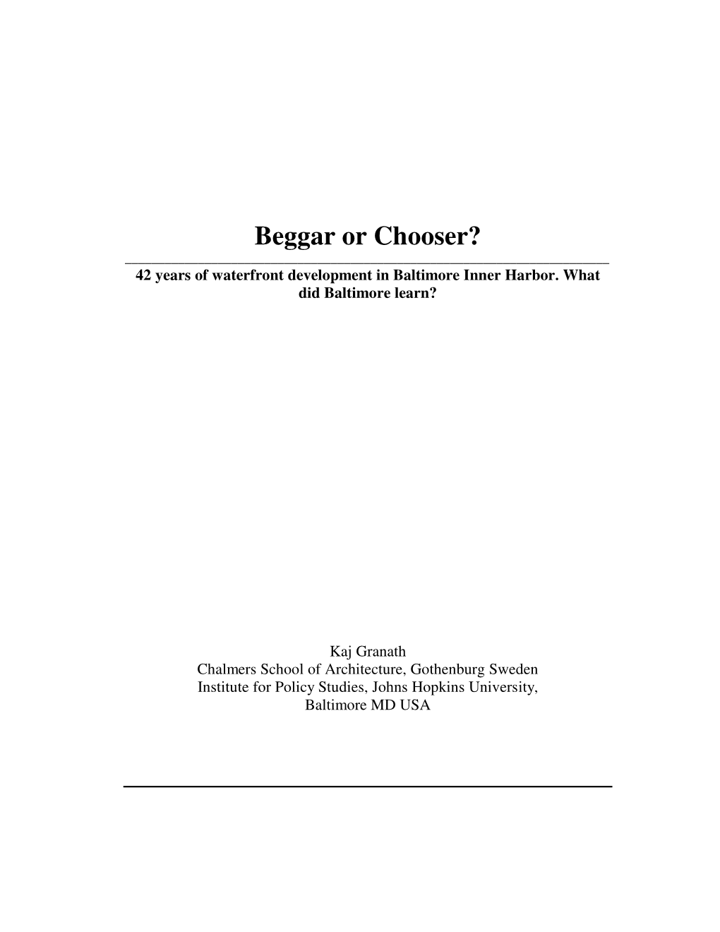 Beggar Or Chooser? ______42 Years of Waterfront Development in Baltimore Inner Harbor