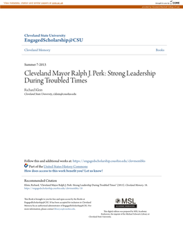 Cleveland Mayor Ralph J. Perk: Strong Leadership During Troubled Times Richard Klein Cleveland State University, R.Klein@Csuohio.Edu