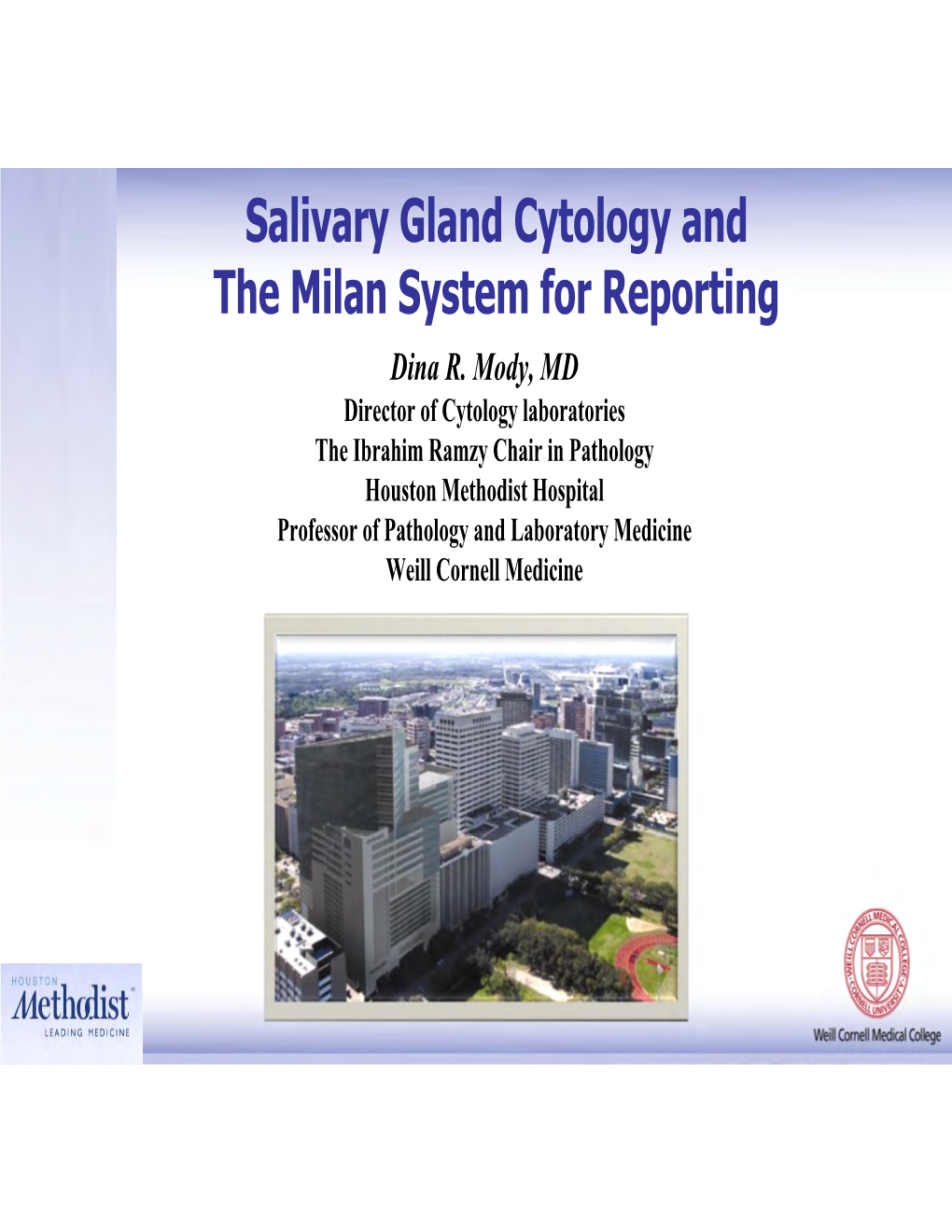 Salivary Gland Cytology and the Milan System for Reporting Dina R