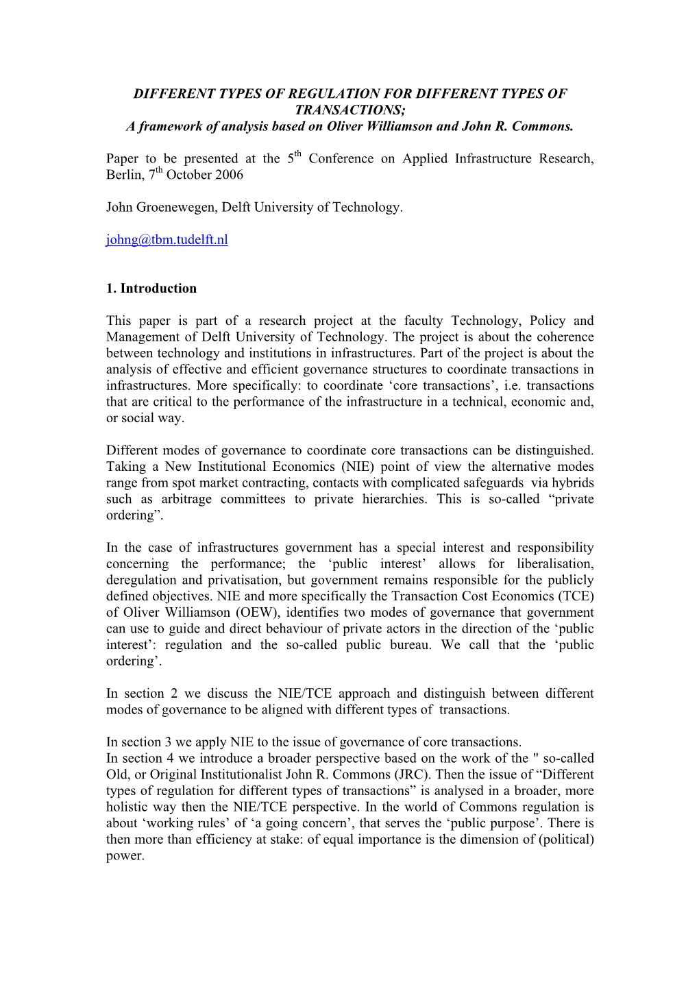 DIFFERENT TYPES of REGULATION for DIFFERENT TYPES of TRANSACTIONS; a Framework of Analysis Based on Oliver Williamson and John R