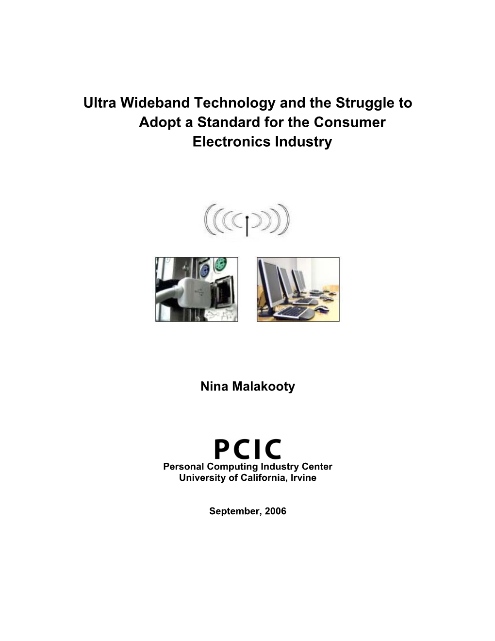 Ultra Wideband Technology and the Struggle to Adopt a Standard for the Consumer Electronics Industry