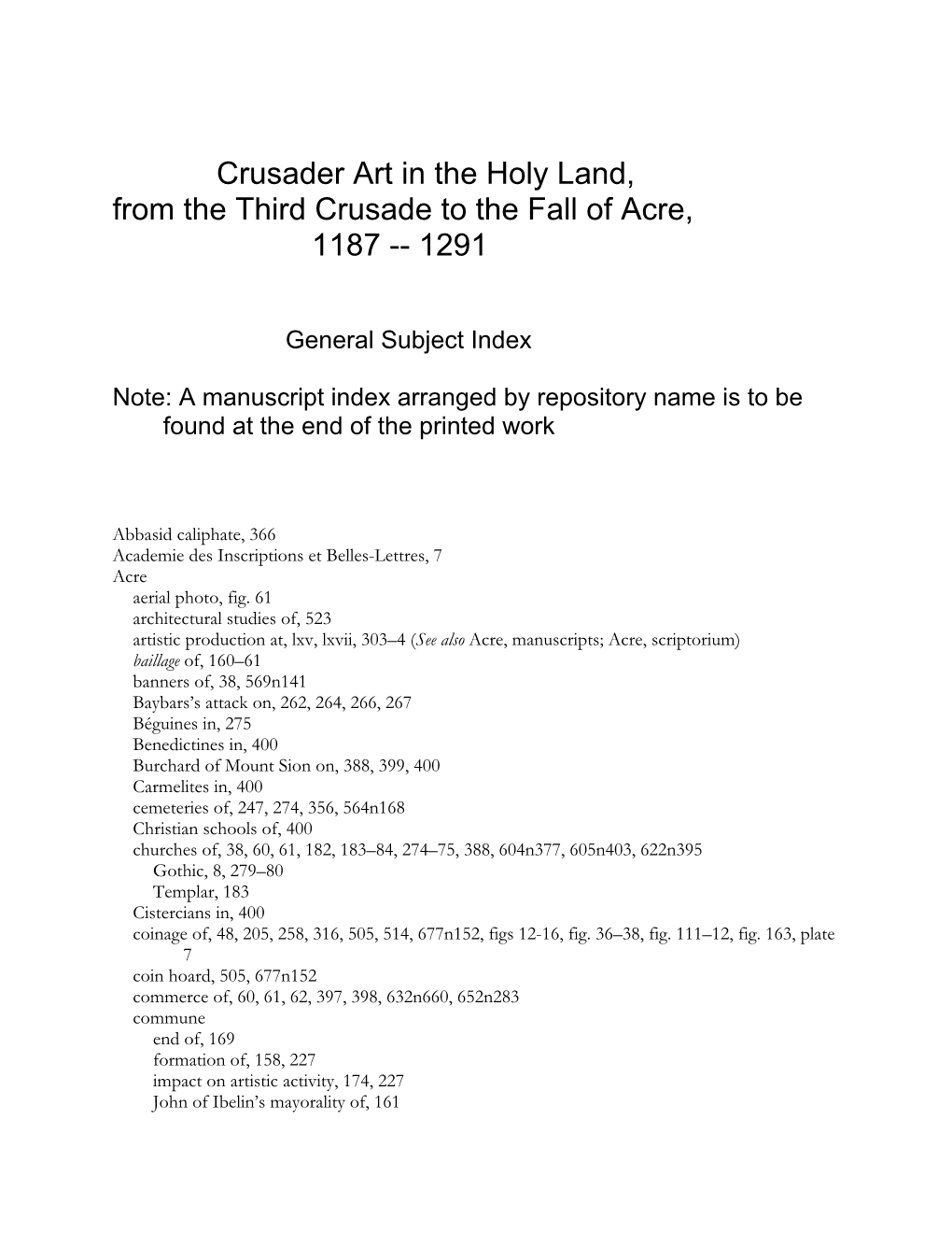 Crusader Art in the Holy Land, from the Third Crusade to the Fall of Acre, 1187 -- 1291