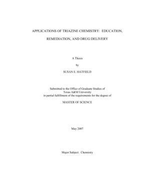 Applications of Triazine Chemistry: Education, Remediation, and Drug
