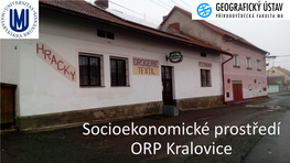 Socioekonomické Prostředí ORP Kralovice Domorodec,Nebo Náplava?