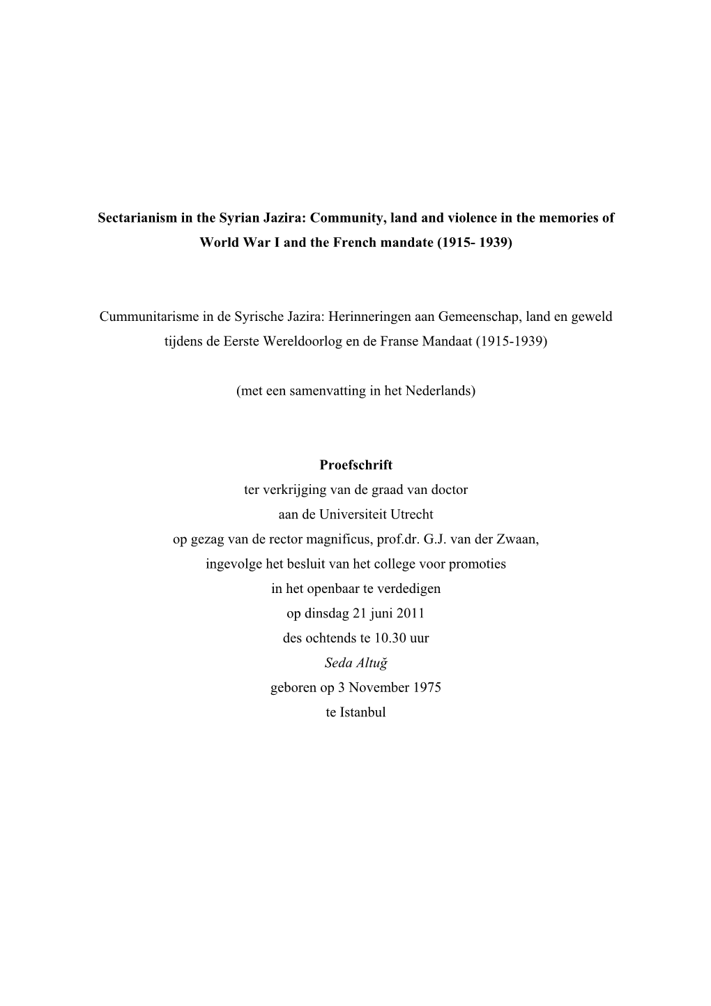 Sectarianism in the Syrian Jazira: Community, Land and Violence in the Memories of World War I and the French Mandate (1915- 1939)