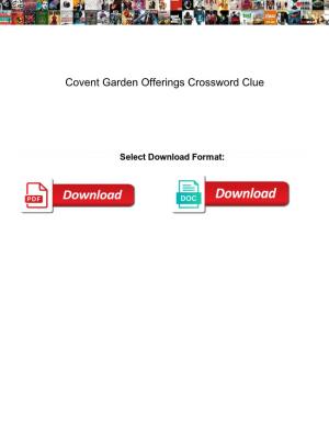 Covent Garden Offerings Crossword Clue