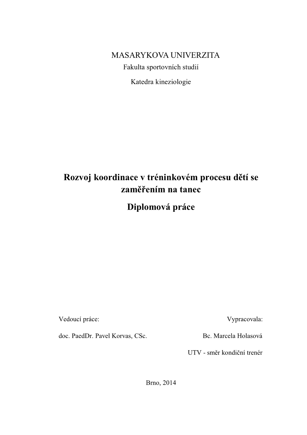 Rozvoj Koordinace V Tréninkovém Procesu Dětí Se Zaměřením Na Tanec Diplomová Práce