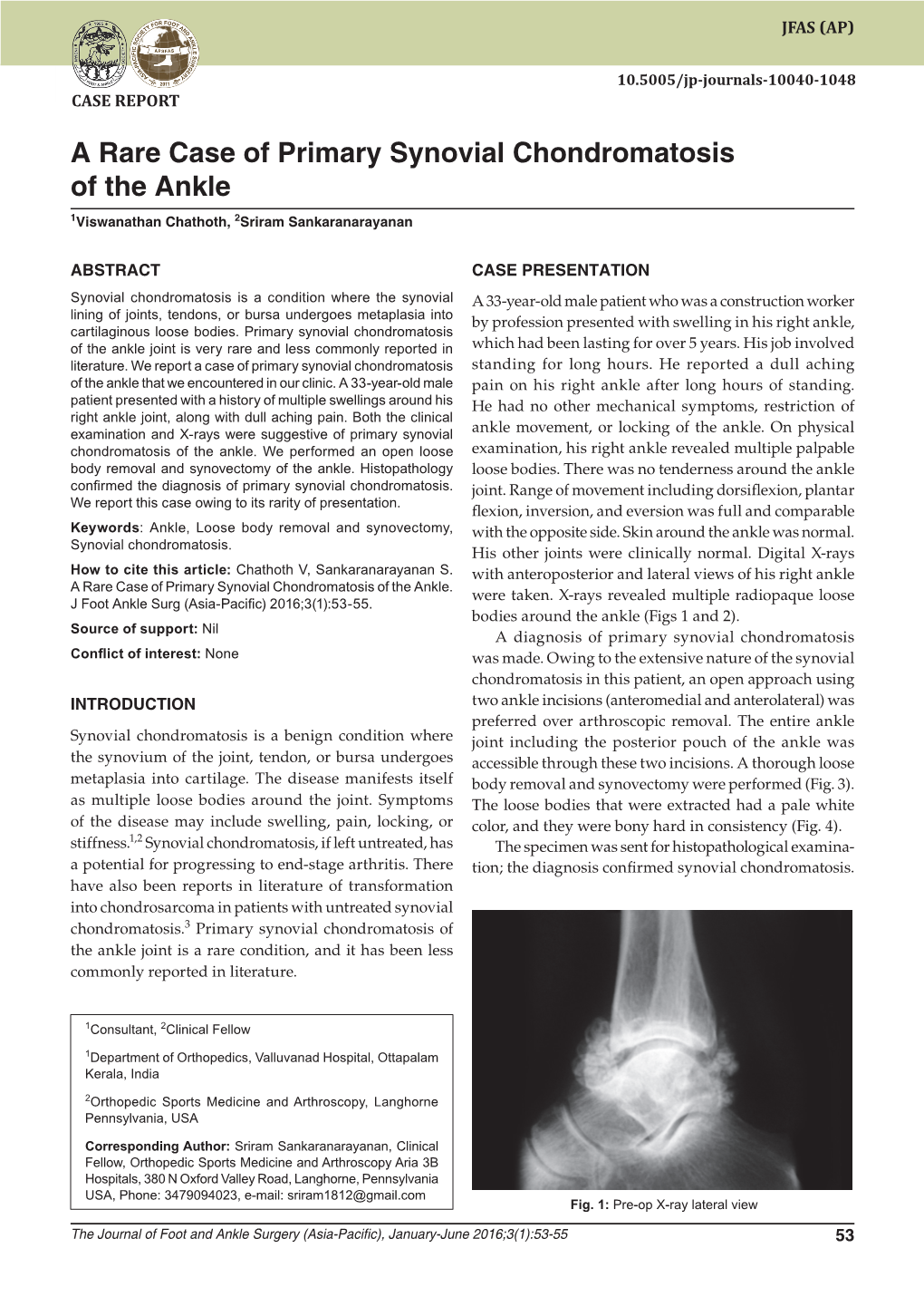 A Rare Case of Primary Synovial Chondromatosis of the Ankle 1Viswanathan Chathoth, 2Sriram Sankaranarayanan