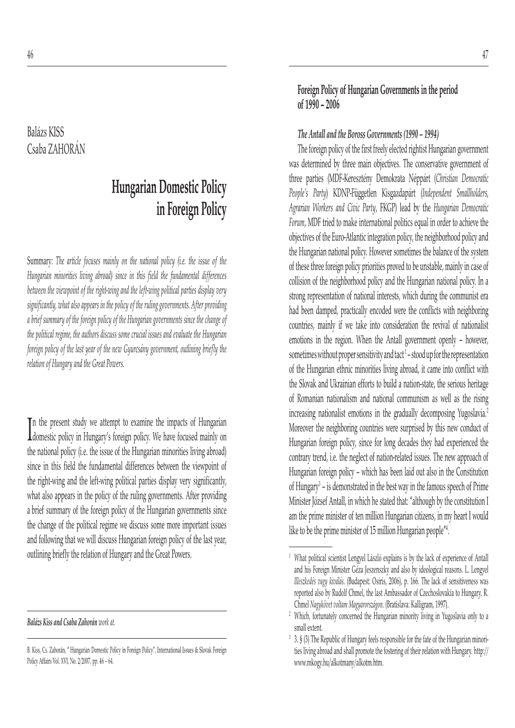 Hungarian Domestic Policy in Foreign Policy”, International Issues & Slovak Foreign Ties Living Abroad and Shall Promote the Fostering of Their Relation with Hungary