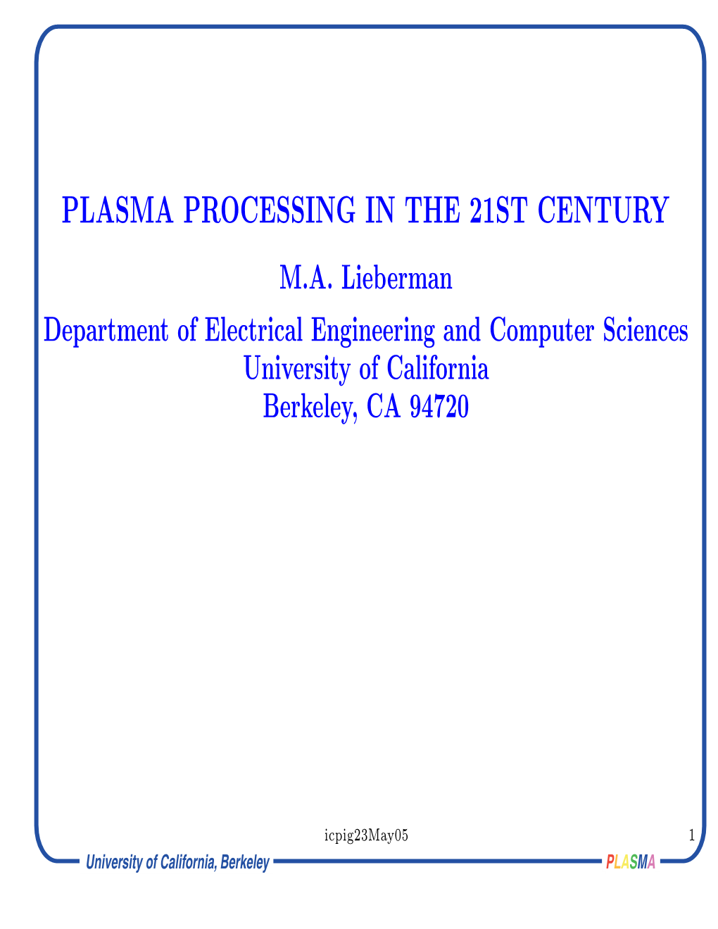 Plasma Processing in the 21St Century