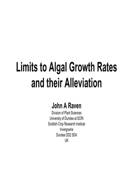 Limits to Algal Growth Rate and Their Alleviation