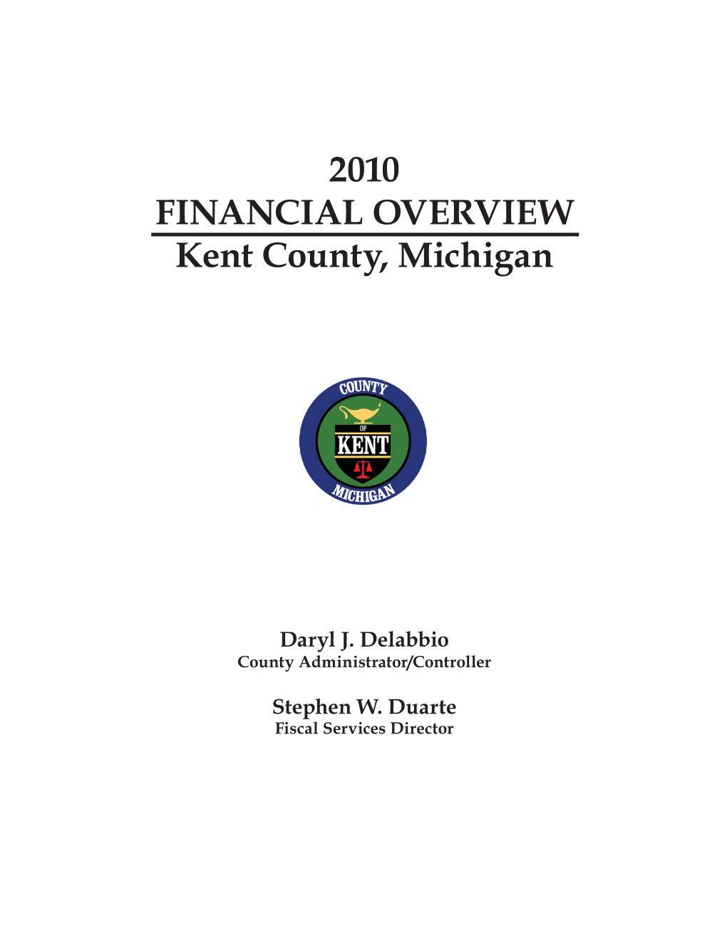 FINANCIAL OVERVIEW Kent County, Michigan