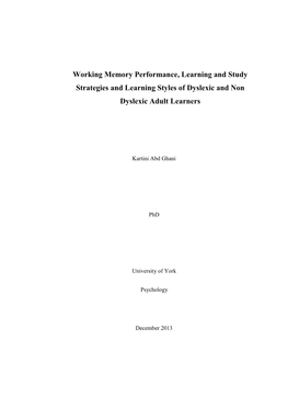 Working Memory Performance, Learning and Study Strategies and Learning Styles of Dyslexic and Non Dyslexic Adult Learners