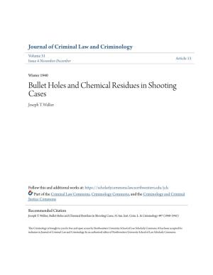 Bullet Holes and Chemical Residues in Shooting Cases Joseph T