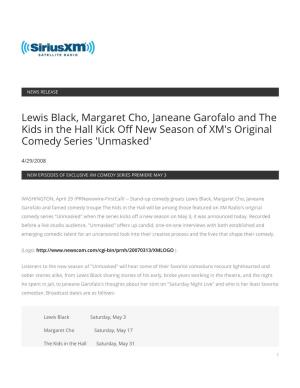 Lewis Black, Margaret Cho, Janeane Garofalo and the Kids in the Hall Kick Off New Season of XM's Original Comedy Series 'Unmasked'