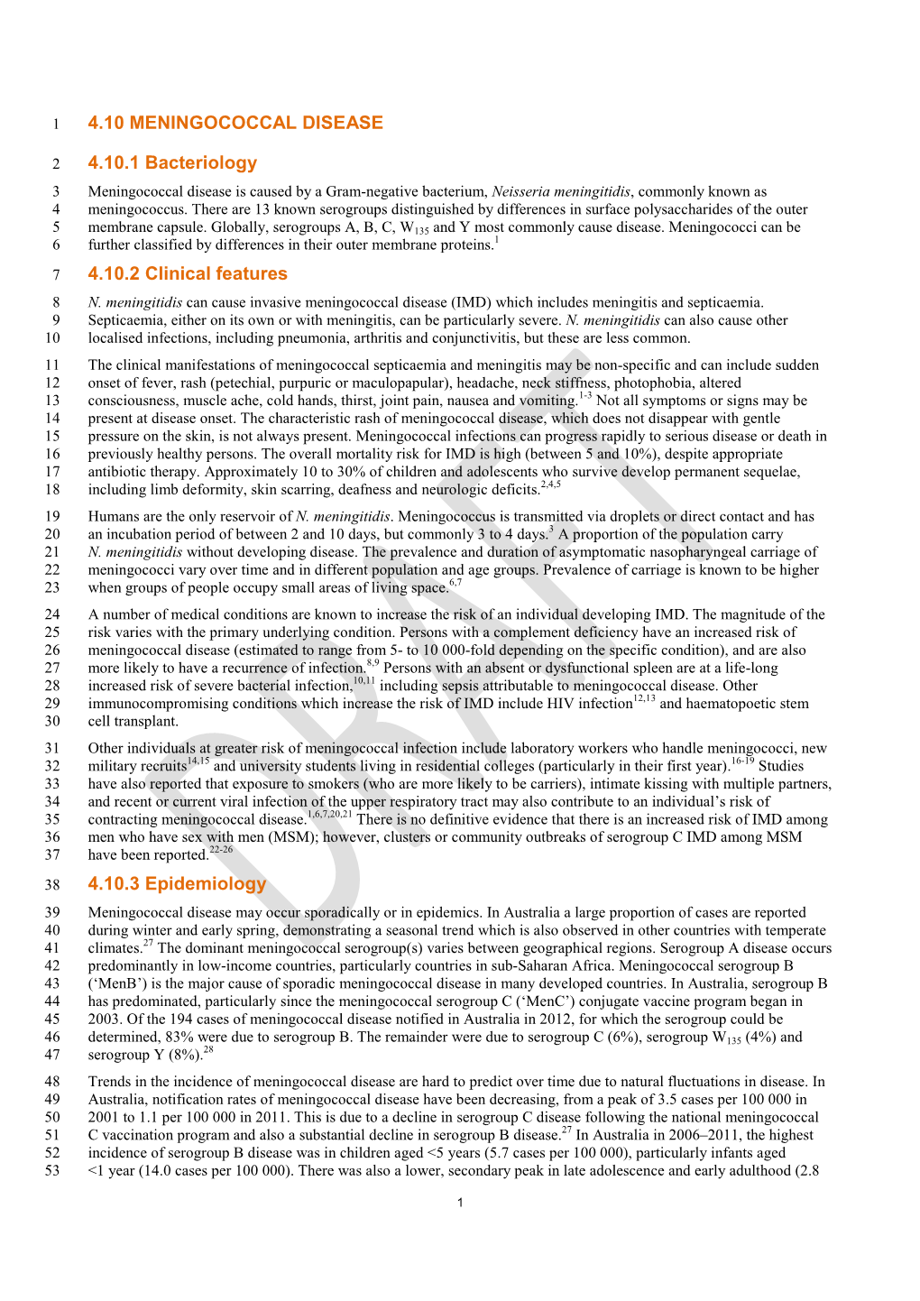 4.10 MENINGOCOCCAL DISEASE 4.10.1 Bacteriology 4.10.2 Clinical