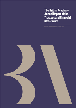 The British Academy Annual Report of the Trustees and Financial Statements
