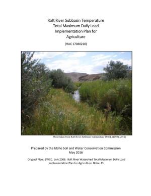Raft River Subbasin Temperature Total Maximum Daily Load Implementation Plan for Agriculture (HUC 17040210)