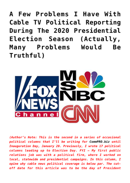 A Few Problems I Have with Cable TV Political Reporting During the 2020 Presidential Election Season (Actually, Many Problems Would Be Truthful)
